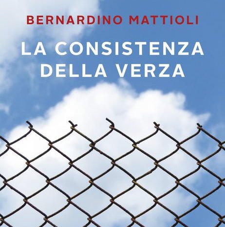 Introspezione e redenzione ne "La consistenza della verza", il nuovo romando del bolognese Bernardino Mattioli
