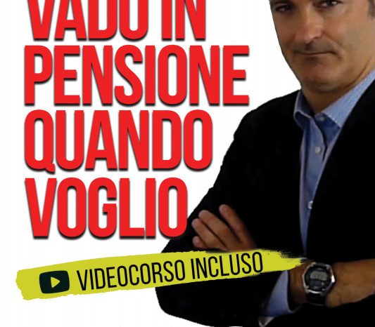 Nuova uscita: "Adesso basta! Vado in pensione quando voglio.”  Il libro per raggiungere il pensionamento all’età che vuoi.