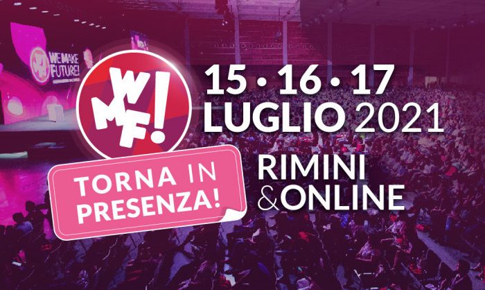 Il WMF torna in presenza: la 9a edizione del più grande Festival sull’Innovazione si terrà al Palacongressi di Rimini il 15, 16 e 17 luglio
