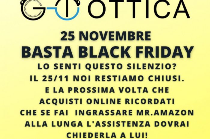 BASTA! Se sei un imprenditore protesta anche tu #NOBLACKFRIDAY! GT Ottica Modena e Ravarino chiuse per protesta il 25 Novembre 2022